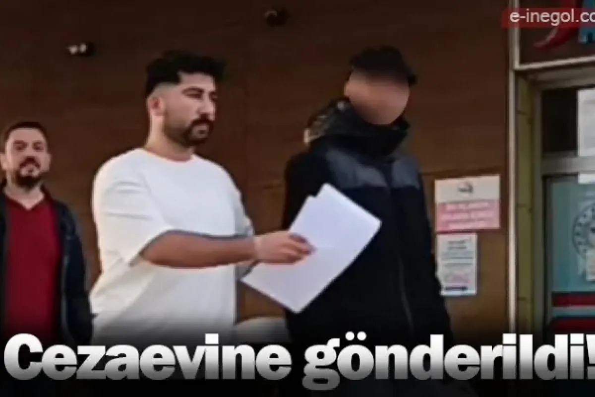 Cezaevine gönderildi!