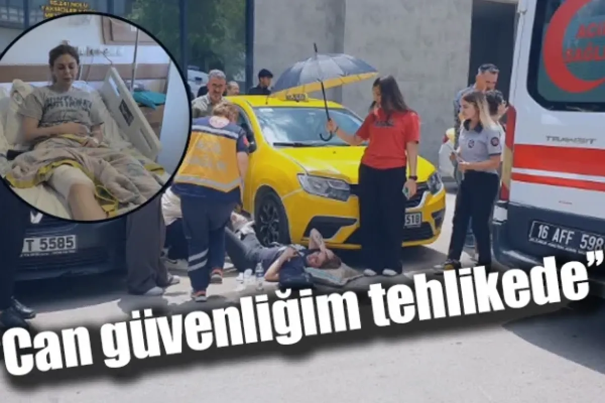 "Can güvenliğim tehlikede"