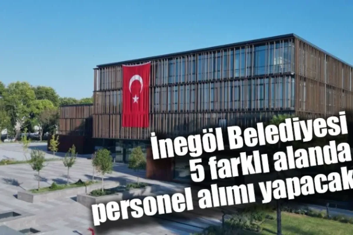 İnegöl Belediyesi 5 Farklı Alanda Personel Alımı Yapacak