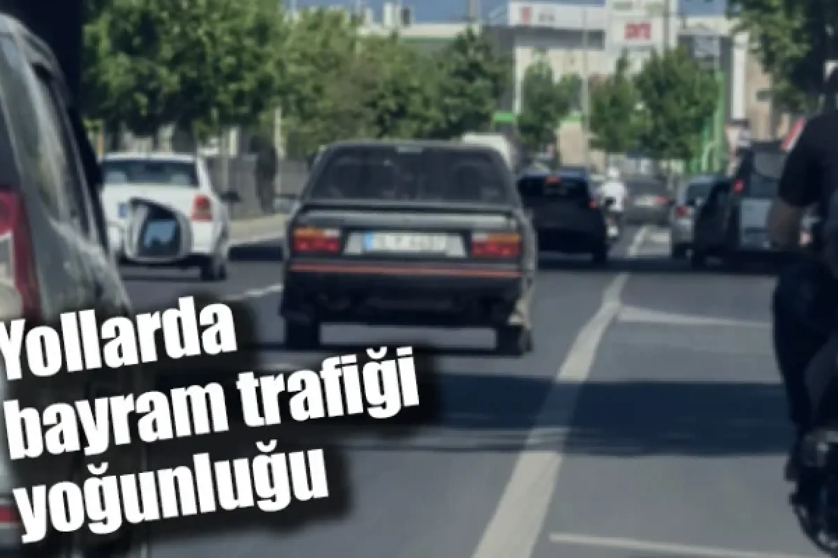 Yollarda bayram trafiği yoğunluğu