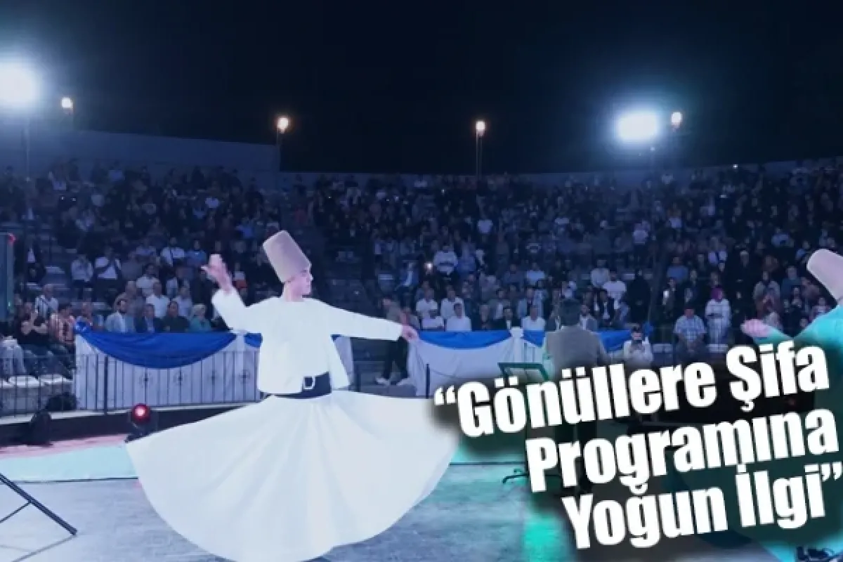 “Gönüllere Şifa Programına Yoğun İlgi”