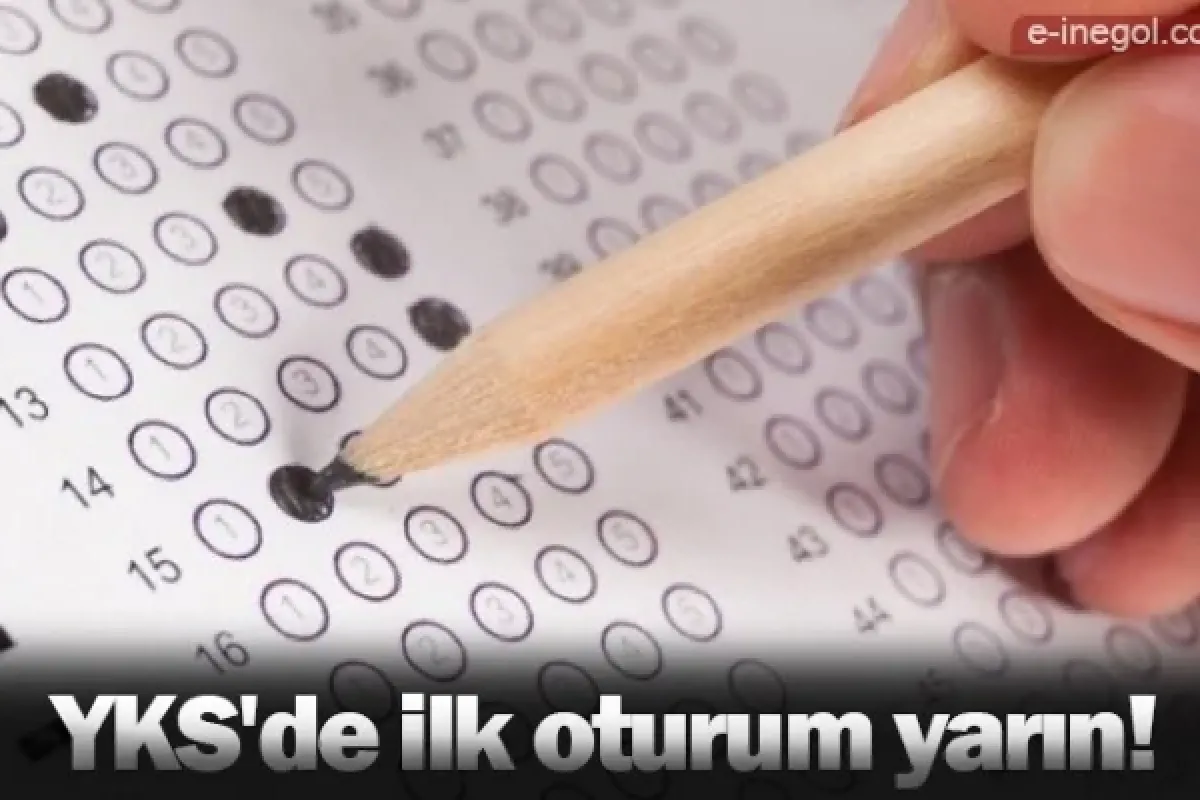 YKS'de ilk oturum yarın!