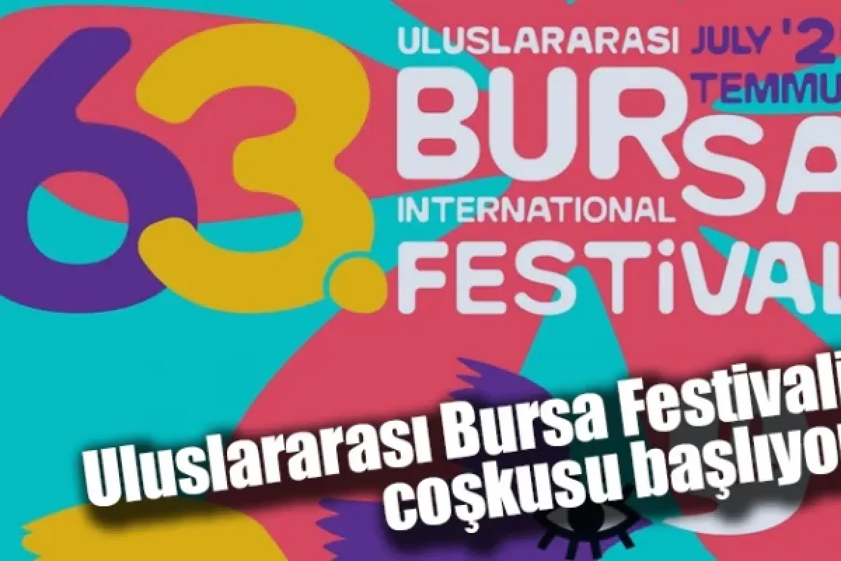 Uluslararası Bursa Festivali coşkusu başlıyor