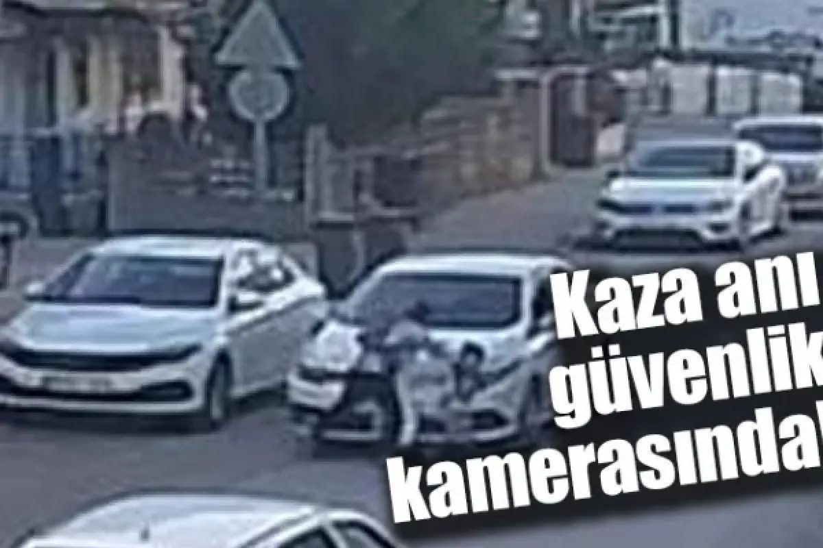Kaza anı güvenlik kamerasında!