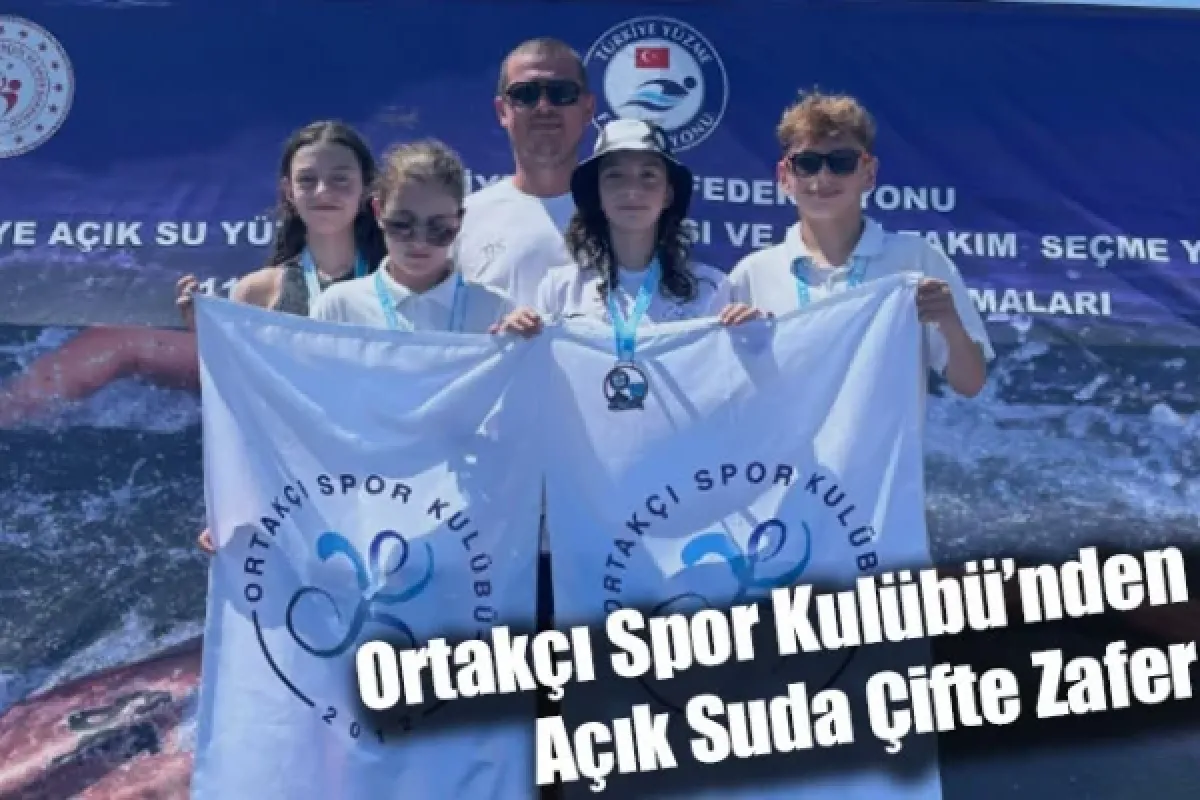Ortakçı Spor Kulübü’nden Açık Suda Çifte Zafer