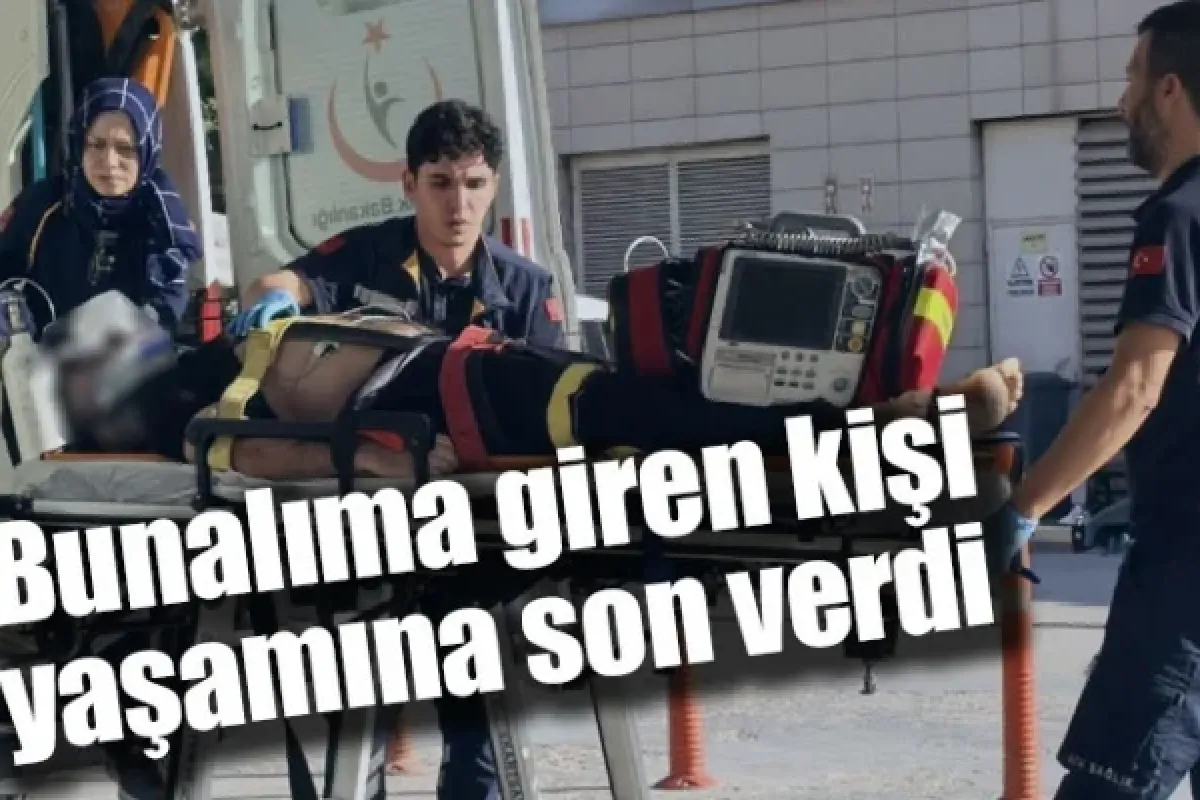 Bunalıma giren kişi yaşamına son verdi