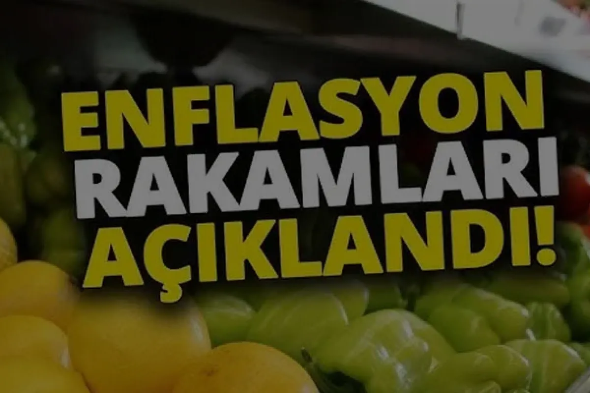 Enflasyon rakamları açıklandı