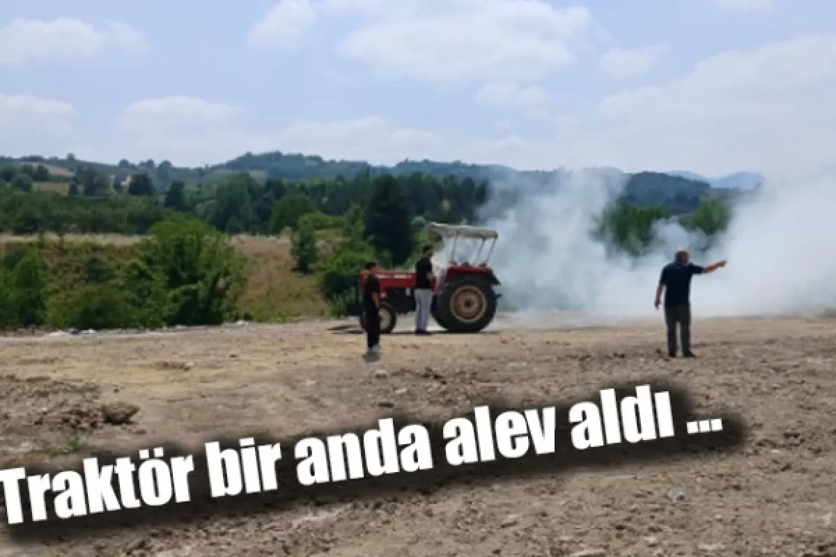 Traktör bir anda alev aldı ...