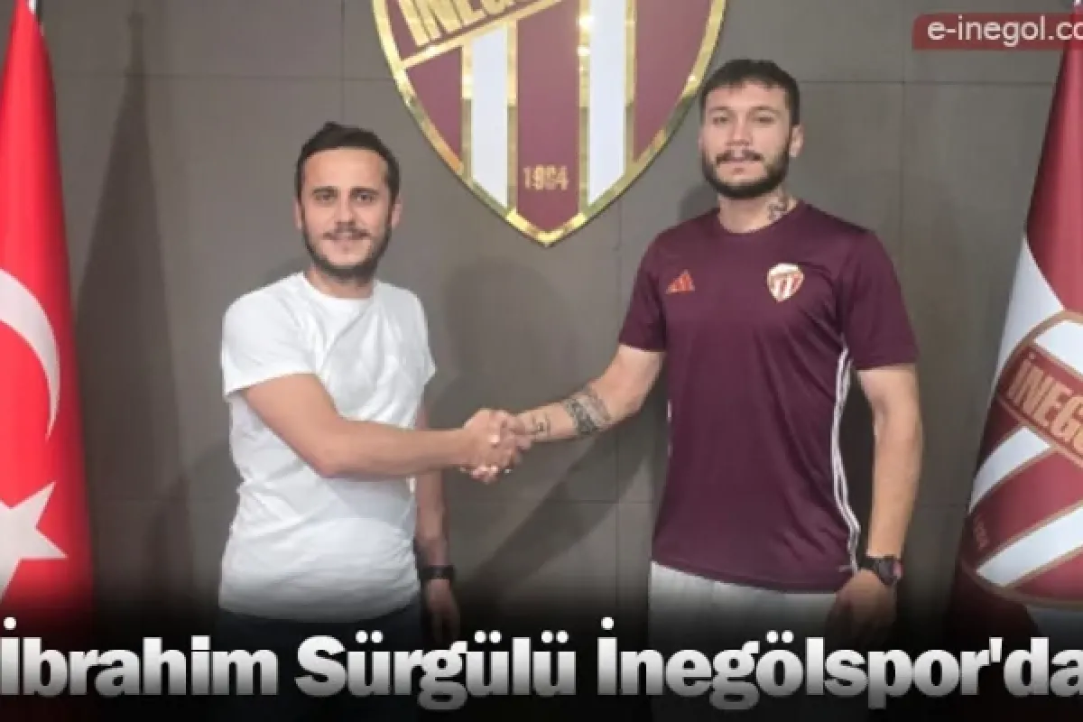 İbrahim Sürgülü İnegölspor'da