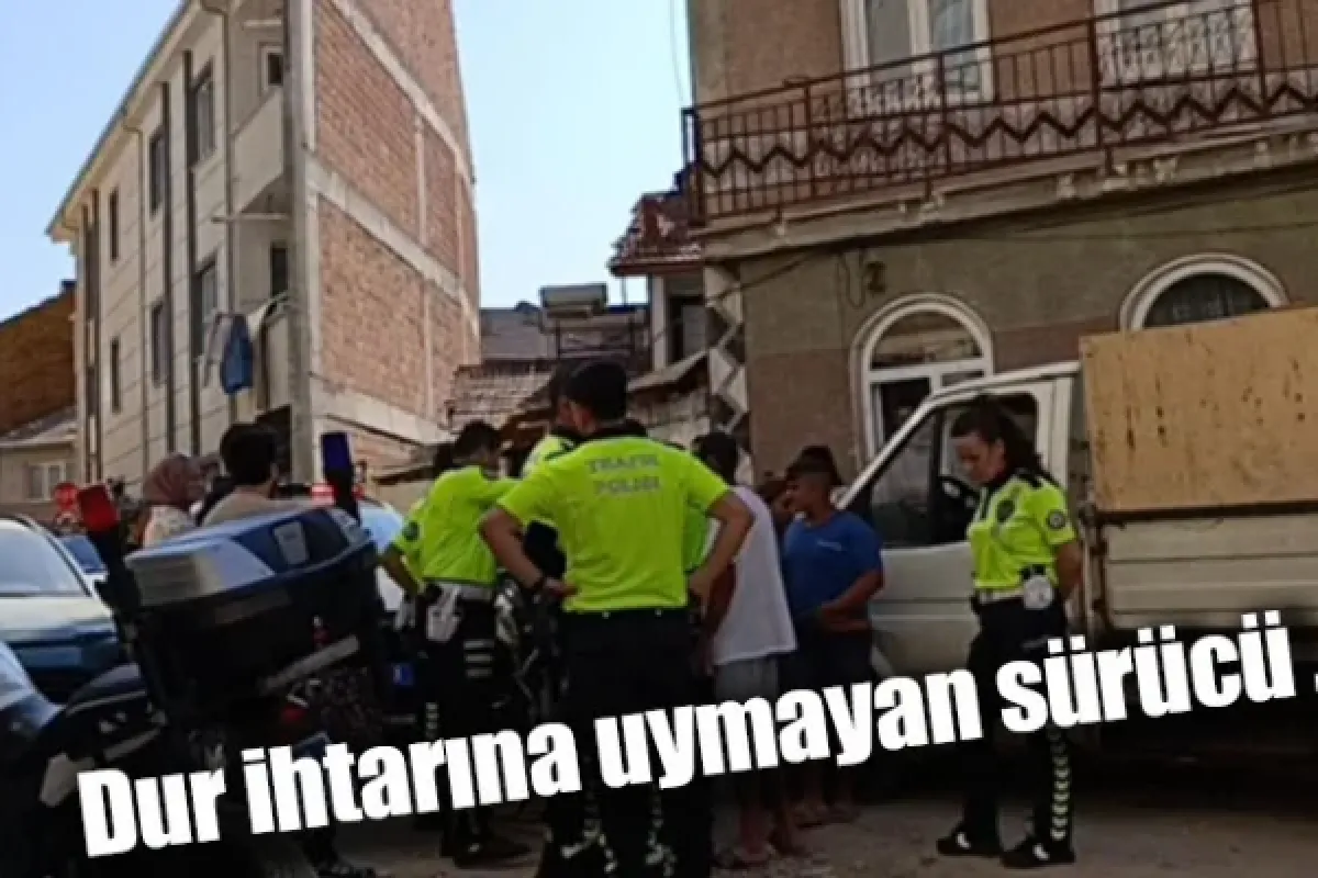 Dur ihtarına uymayan sürücü ..