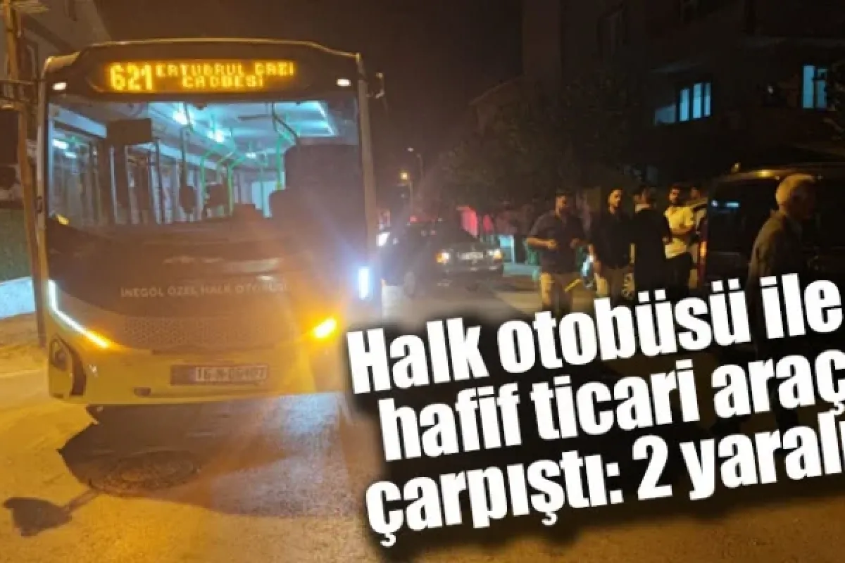 Halk otobüsü ile hafif ticari araç çarpıştı: 2 yaralı