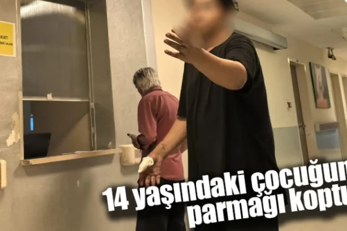 14 yaşındaki çocuğun parmağı koptu