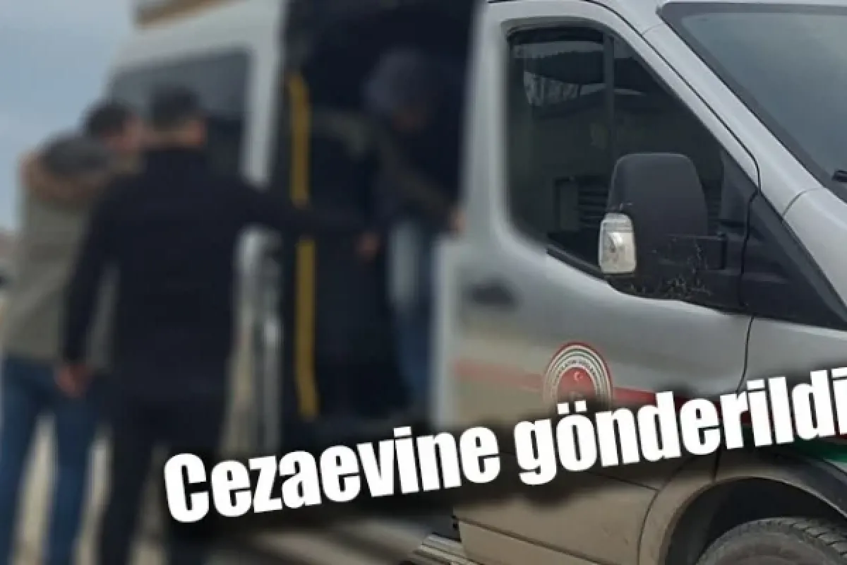 Cezaevine gönderildi!