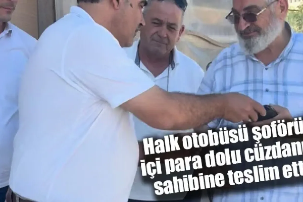 Halk otobüsü şoförü, içi para dolu cüzdanı sahibine teslim etti