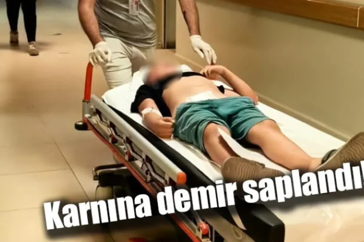 Karnına demir saplandı