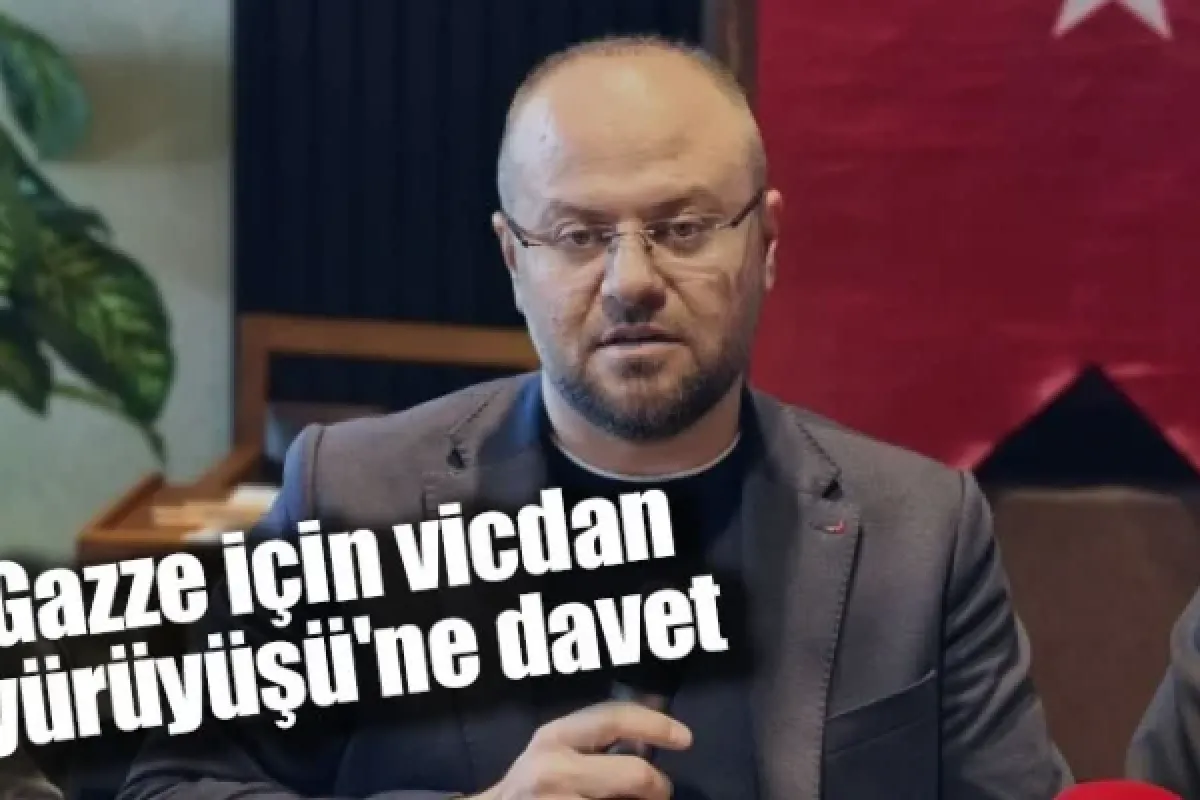 Gazze için vicdan yürüyüşü'ne davet