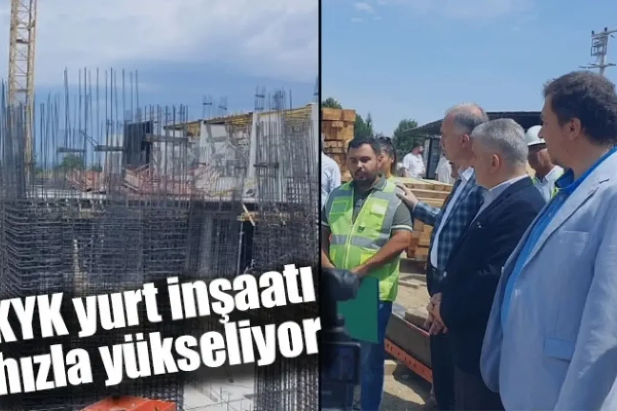 KYK yurt inşaatı hızla yükseliyor