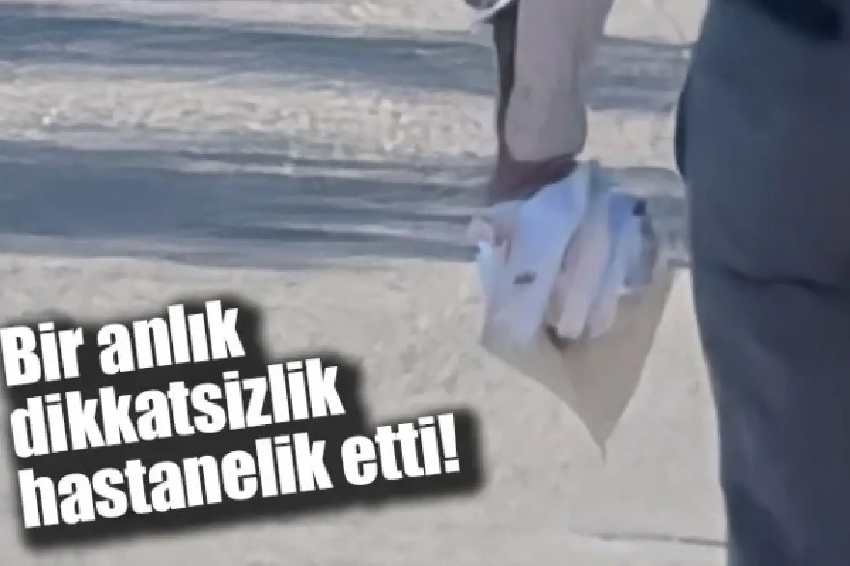 Bir anlık dikkatsizlik hastanelik etti