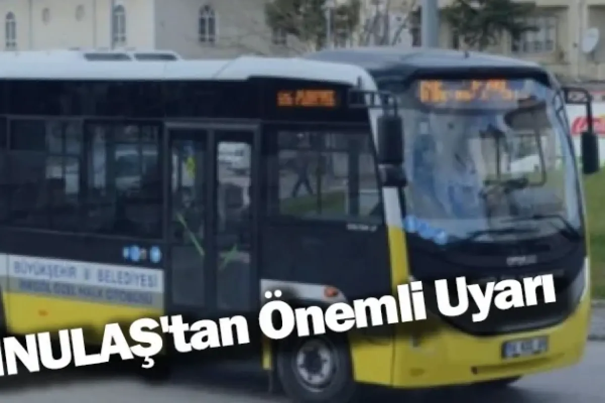 İNULAŞ'tan Önemli Uyarı