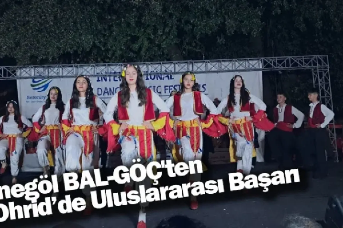 İnegöl BAL-GÖÇ'ten Ohrid’de Uluslararası Başarı