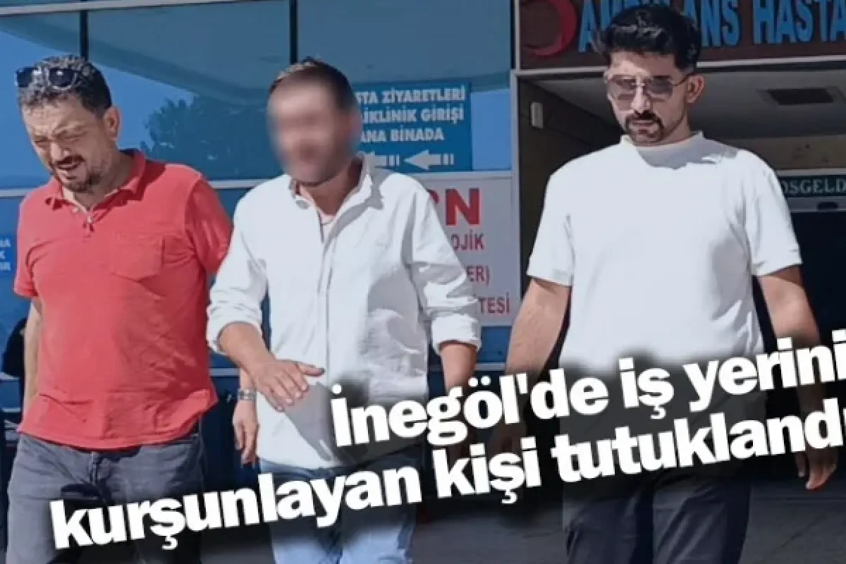 İnegöl'de iş yerini kurşunlayan kişi tutuklandı