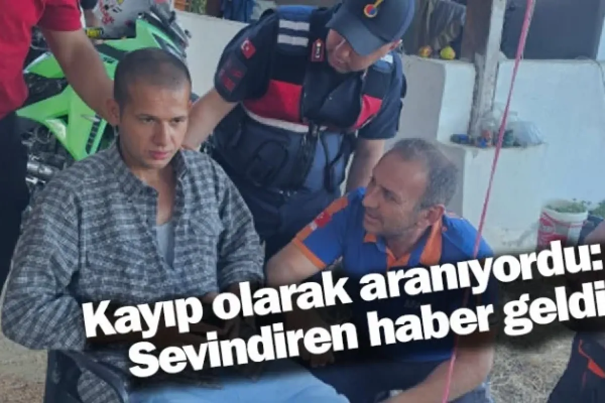 Kayıp olarak aranıyordu: Sevindiren haber geldi