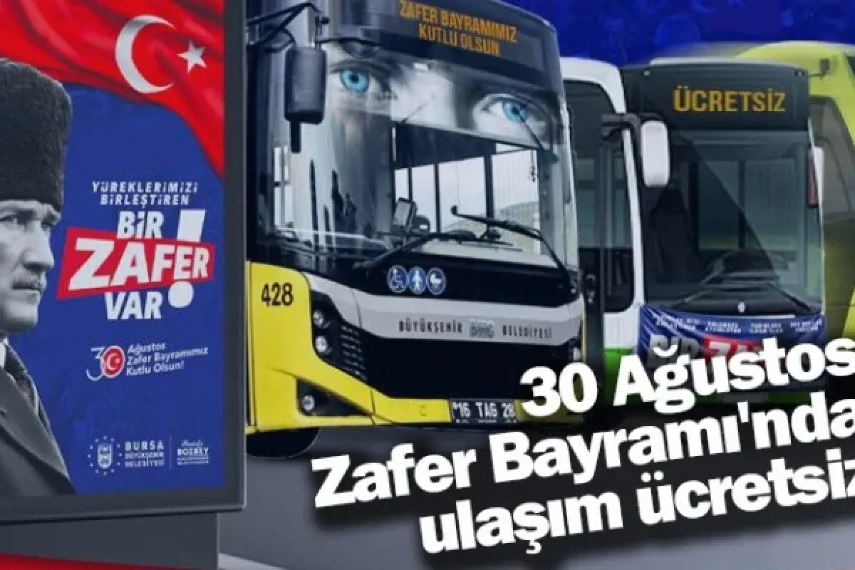 30 Ağustos Zafer Bayramı’nda ulaşım ücretsiz
