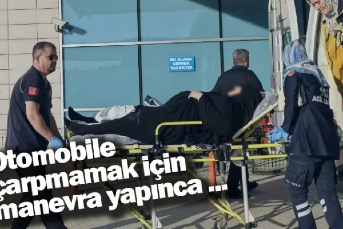 Otomobile çarpmamak için manevra yapınca ...