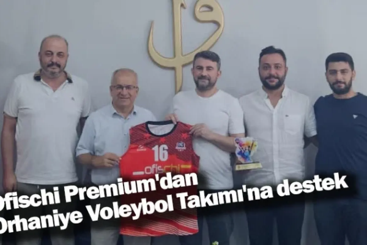 Ofischi Premium'dan Orhaniye Voleybol Takımı'na destek