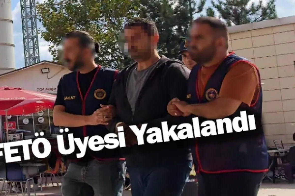FETÖ Üyesi Yakalandı