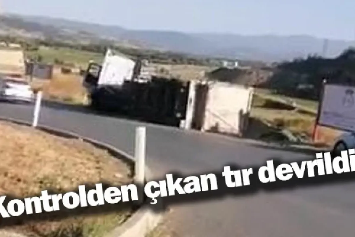 Kontrolden çıkan tır devrildi