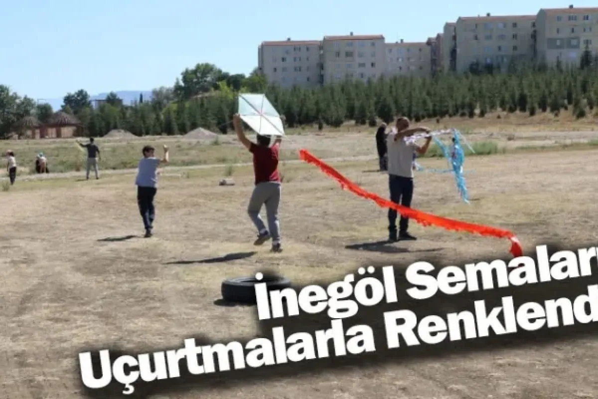 İnegöl Semaları Uçurtmalarla Renklendi