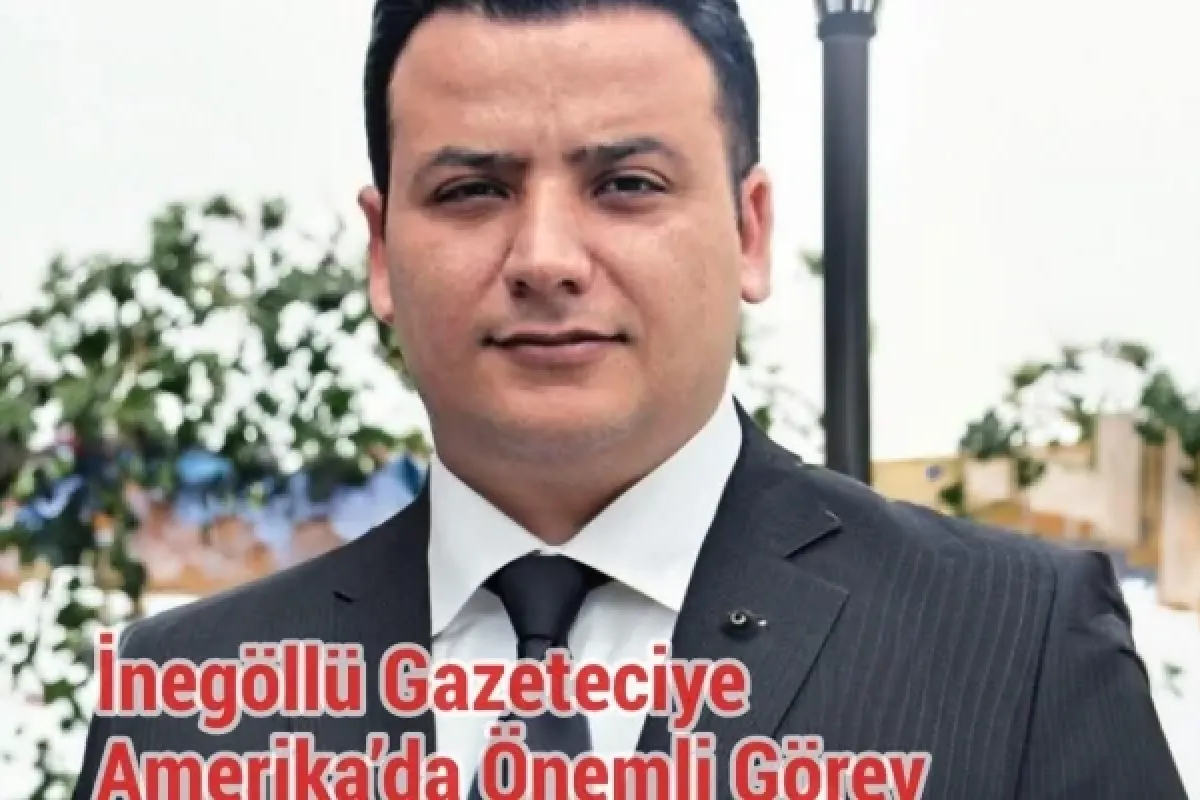 İnegöllü Gazeteciye Amerika’da Önemli Görev