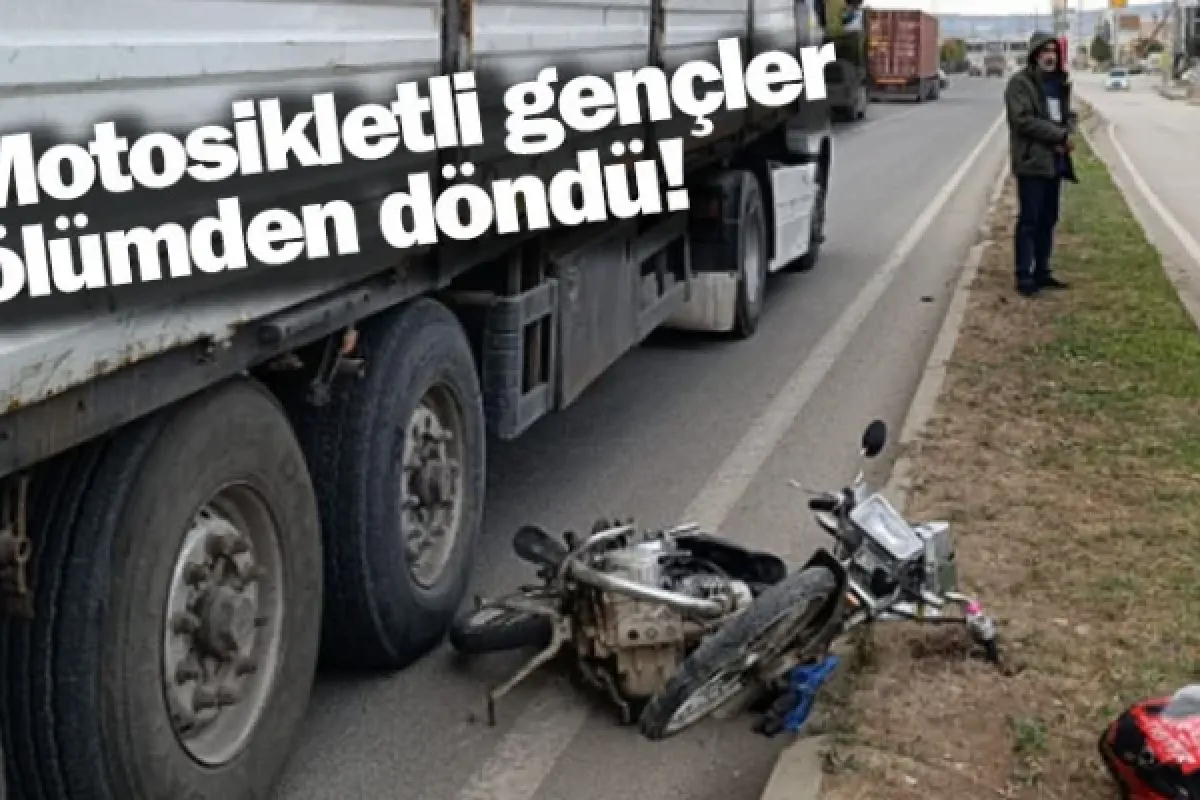 Motosikletli gençler ölümden döndü!