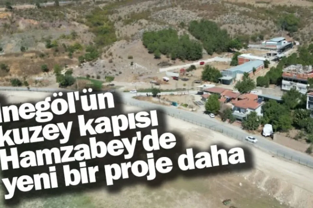 İnegöl'ün kuzey kapısı Hamzabey'de yeni bir proje daha