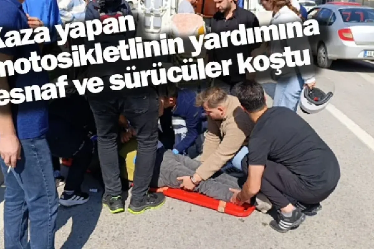 Kaza yapan motosikletlinin yardımına esnaf ve sürücüler koştu