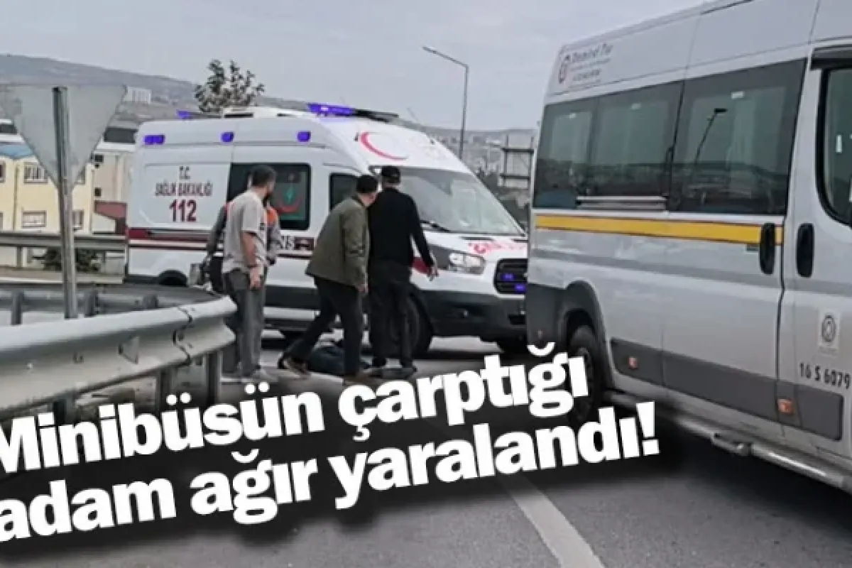 İnegöl'de minibüsün çarptığı adam ağır yaralandı!
