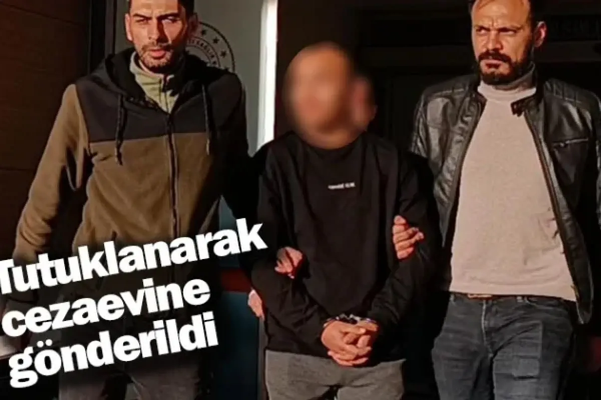 Tutuklanarak cezaevine gönderildi