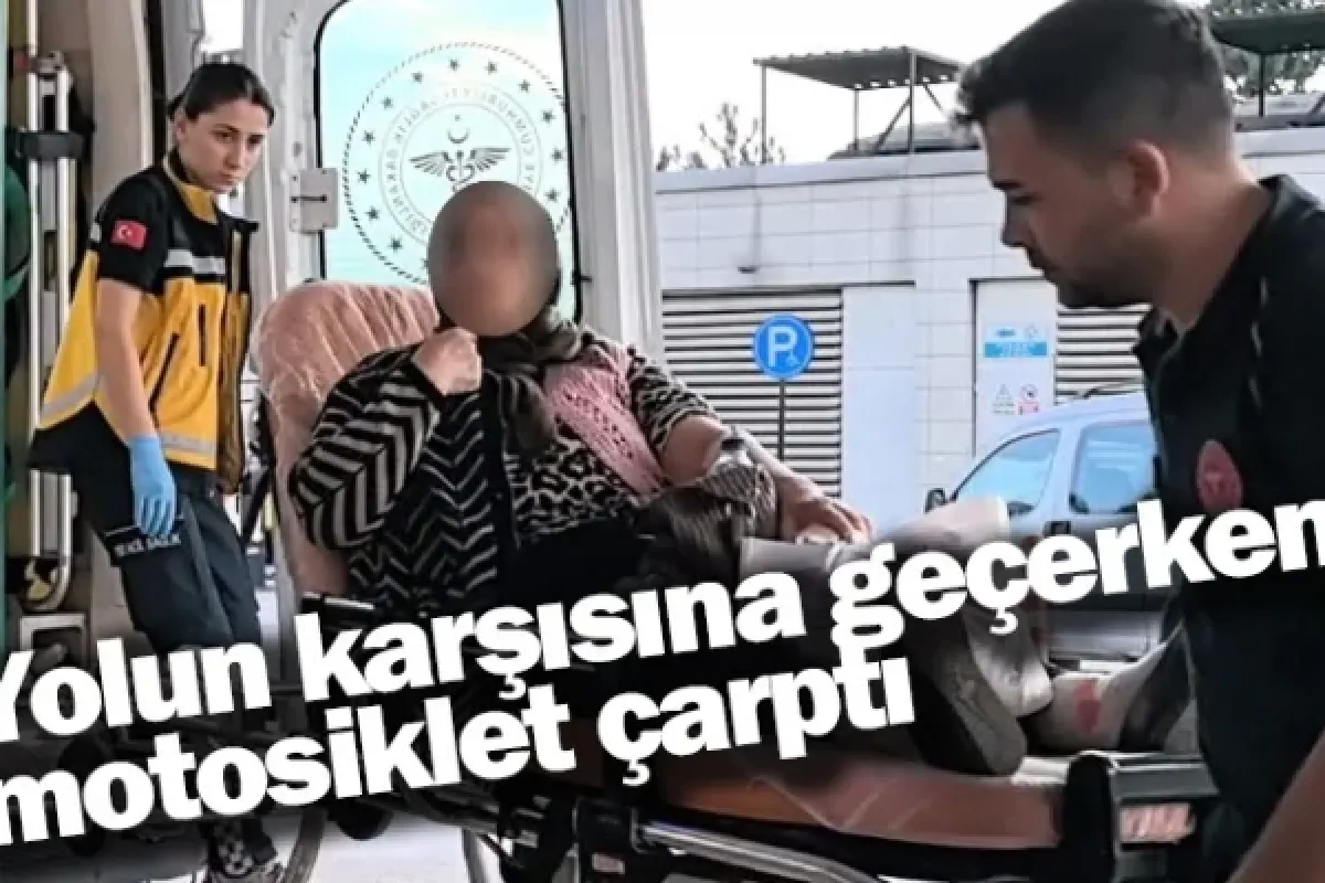 Yolun karşısına geçerken motosiklet çarptı