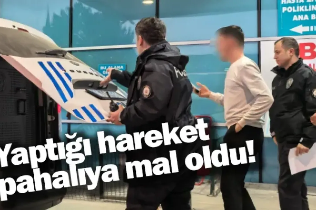 Yaptığı hareket pahalıya mal oldu!