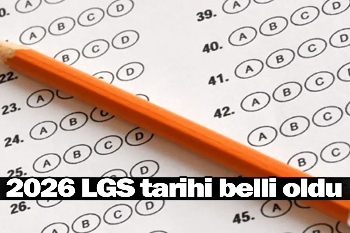 2026 LGS tarihi belli oldu