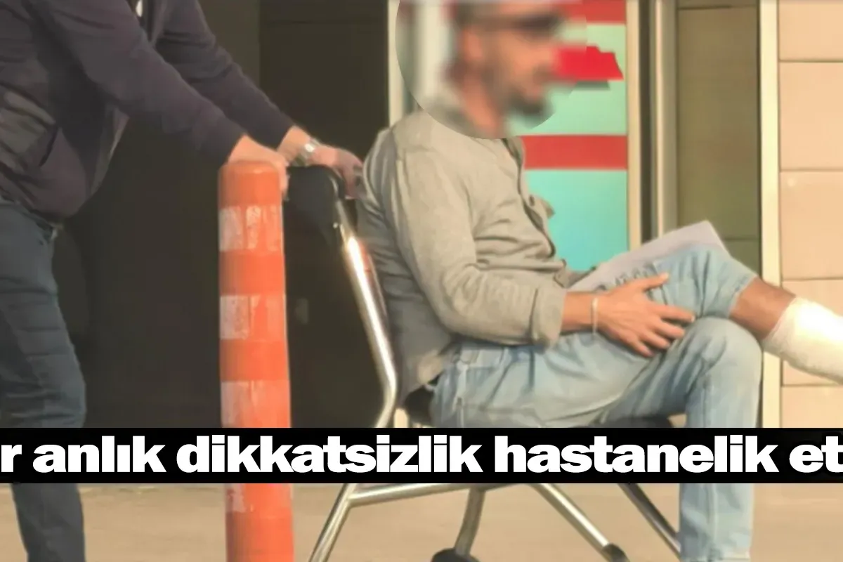 Bir anlık dikkatsizlik hastanelik etti!