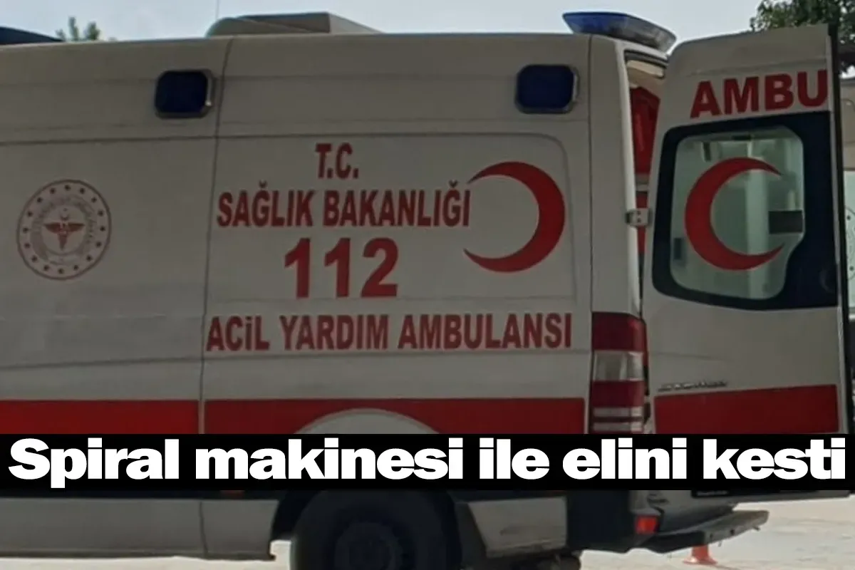 Spiral makinesi ile elini kesti