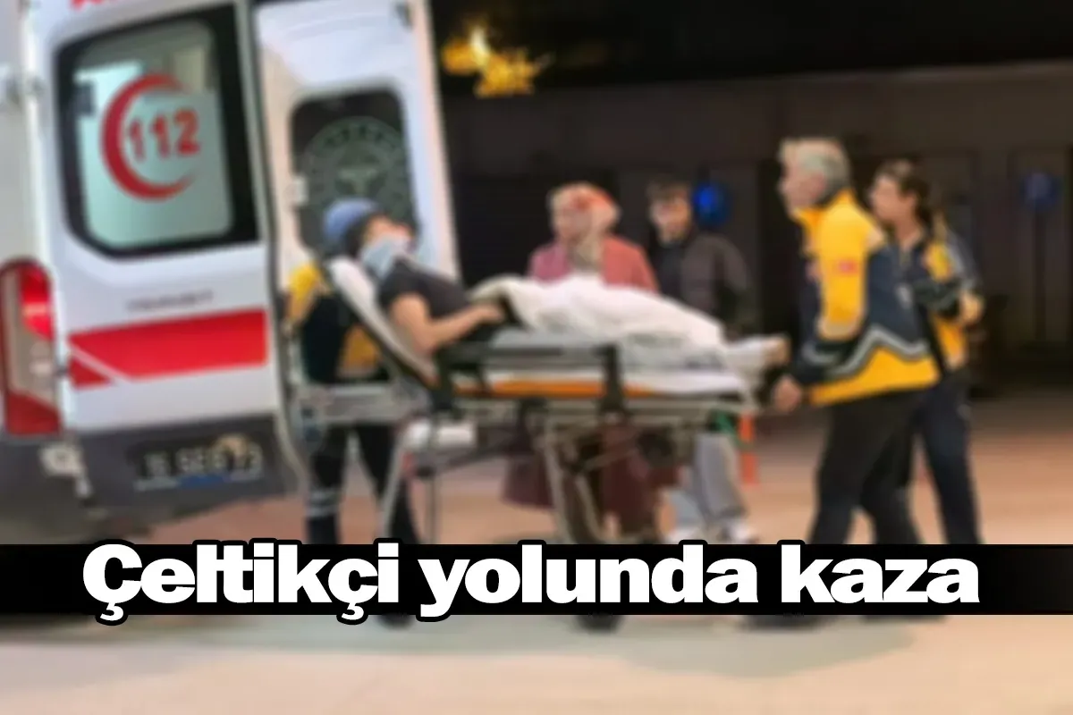 Çeltikçi yolunda kaza