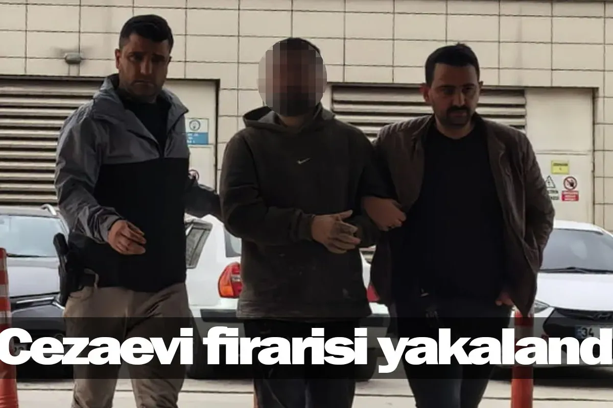 Cezaevi firarisi yakalandı