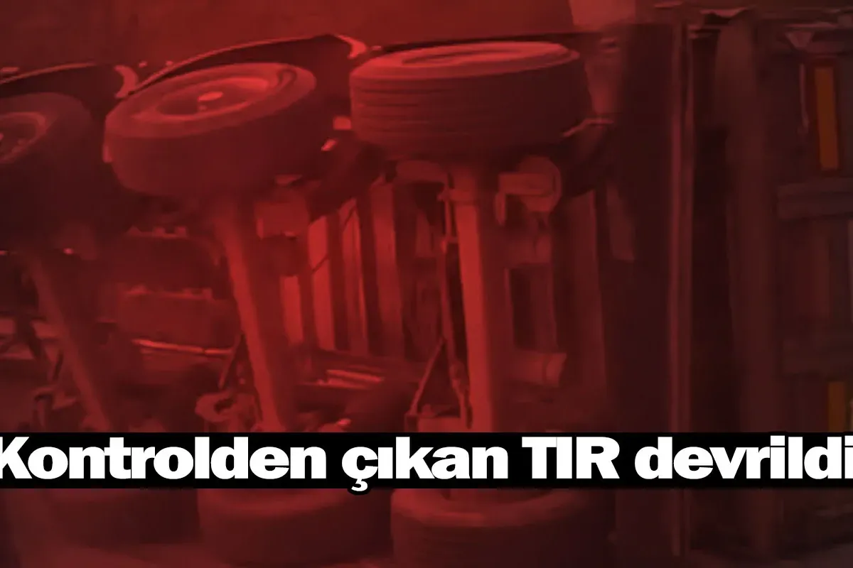Kontrolden çıkan TIR devrildi