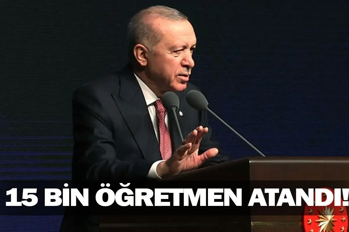 15 bin öğretmen atandı!