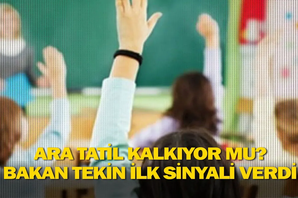 Ara tatil kalkıyor mu? Bakan Tekin ilk sinyali verdi