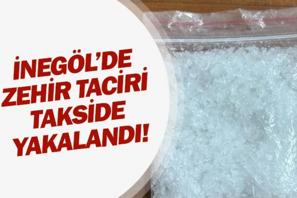 İnegöl'de zehir taciri takside yakalandı!
