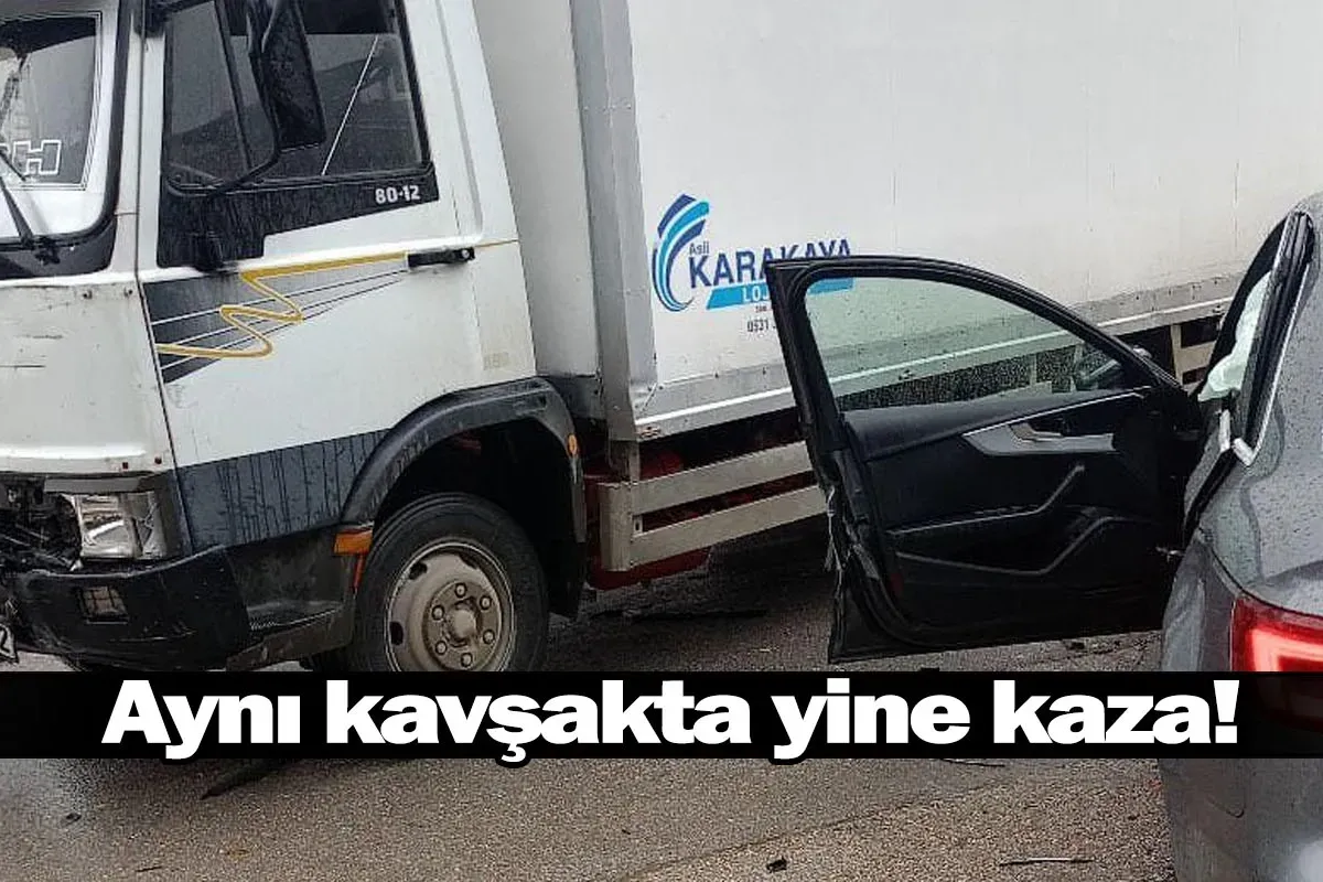 Aynı kavşakta yine kaza!